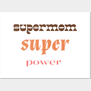 supermom super power Posters and Art